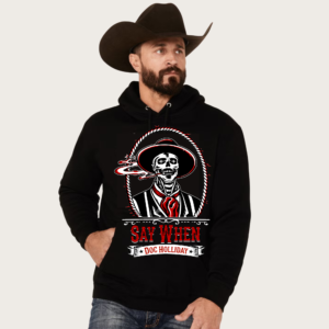 doc holliday say when tombstone movie cowboy hoodie